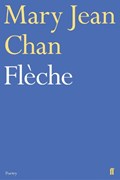 Fleche | Mary Jean Chan | 