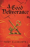 A Good Deliverance | Toby Clements | 