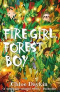 Fire Girl, Forest Boy | Chloe Daykin | 
