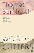 Woodcutters | Thomas Bernhard | 