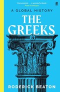 The Greeks | Professor Prof Roderick Beaton | 
