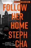 Follow Her Home | Steph Cha | 