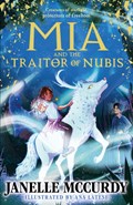 Mia and the Traitor of Nubis | Janelle McCurdy | 