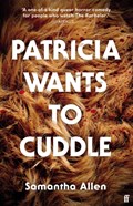 Patricia Wants to Cuddle | Samantha Allen | 