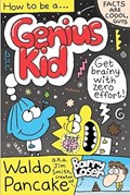How to be a Genius Kid | Waldo Pancake Ltd | 