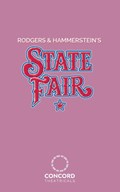 Rodgers & Hammerstein's State Fair | Richard Rodgers ; Oscar Hammerstein | 