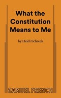 What the Constitution Means to Me | Heidi Schreck | 