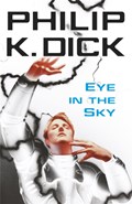 Eye In The Sky | Philip K Dick | 