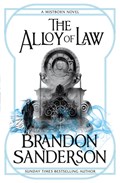 The Alloy of Law | Brandon Sanderson | 