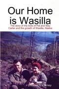 Our Home is Wasilla | Domonic Carney | 