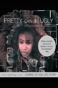 Pretty Can Be Ugly | Kimiko Lewis | 