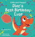 Little and Happy! Dino's Best Birthday Ever | Amelia Rice | 