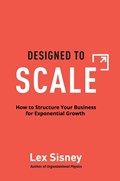 Designed to Scale | Lex Sisney | 