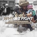 Why We Fight | L Douglas Keeney | 