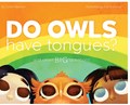 Do Owls Have Tongues? And Other Big Questions | Coral Hayward | 