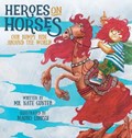 Heroes on Horses Children's Book | Mr Gunter | 