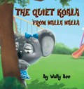 The Quiet Koala from Walla Walla | Wally Bee | 