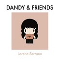 Dandy & Friends | Lorena Serrano | 