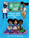 We Did THAT! A Black History Children's Activity Book | Charity Barton | 