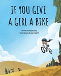 If You Give a Girl a Bike | Hayley Diep | 