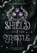 The Shield and the Thistle | Jillian Bondarchuk | 