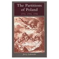 The Partitions of Poland 1772, 1793, 1795 | Jerzy Lukowski | 