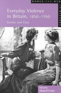 Everyday Violence in Britain, 1850-1950 | Shani D'cruze ; Ivor Crewe | 