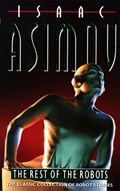 The Rest of the Robots | Isaac Asimov | 