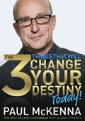 The 3 Things That Will Change Your Destiny Today! | Paul McKenna | 