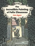Incredible Painting of Felix Clousseau | Jon Agee | 