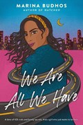 We Are All We Have | Marina Budhos | 