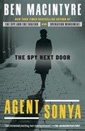 Agent Sonya: The Spy Next Door | Ben MacIntyre | 