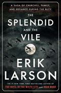Splendid and the Vile | Erik Larson | 