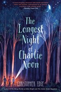 The Longest Night of Charlie Noon | Christopher Edge | 