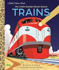 My Little Golden Book About Trains | Dennis R. Shealy ; Paul Boston | 
