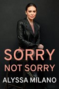 Sorry Not Sorry | Alyssa Milano | 
