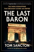 The Last Baron | Tom Sancton | 