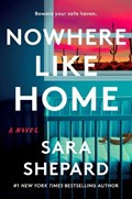 Nowhere Like Home | Sara Shepard | 