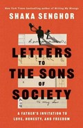 Letters to the Sons of Society | Shaka Senghor | 
