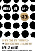 When We Are Seen | Denise Young | 