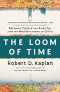 The Loom of Time | Robert D. Kaplan | 