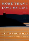 More Than I Love My Life | GROSSMAN, David& COHEN (translation), Jessica | 