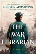 The War Librarian | Addison Armstrong | 