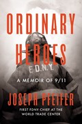 Ordinary Heroes | Joseph Pfeifer | 