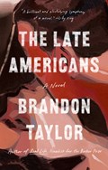 The Late Americans | Brandon Taylor | 