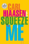 Squeeze Me | Carl Hiaasen | 