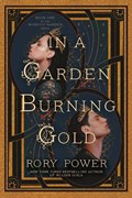 In a Garden Burning Gold | Rory Power | 