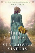 Sunflower Sisters | Martha Hall Kelly | 