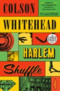 Harlem Shuffle | Colson Whitehead | 