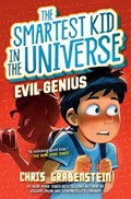 Evil Genius: The Smartest Kid in the Universe, Book 3 | Chris Grabenstein | 